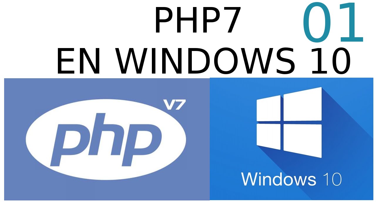 01.- Instalar PHP7 en Windows 10