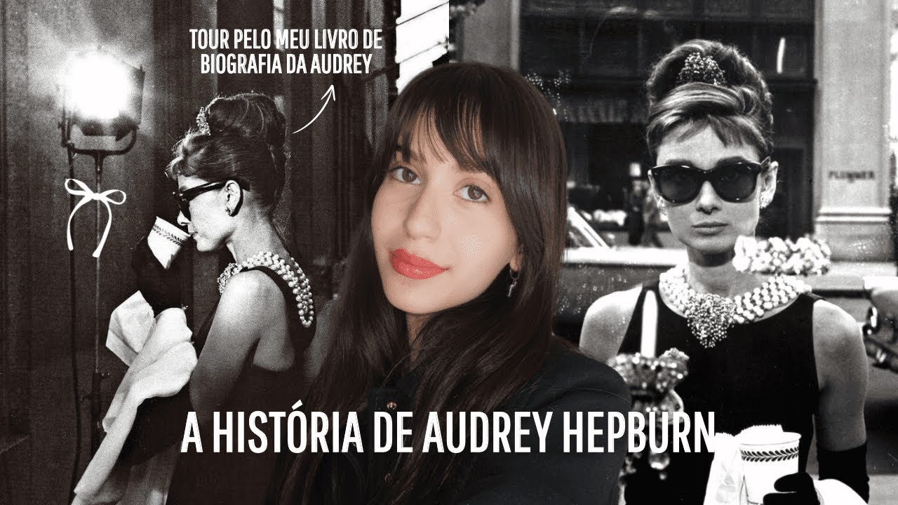 A HISTÓRIA DA AUDREY HEPBURN | um tour pela sua biografia