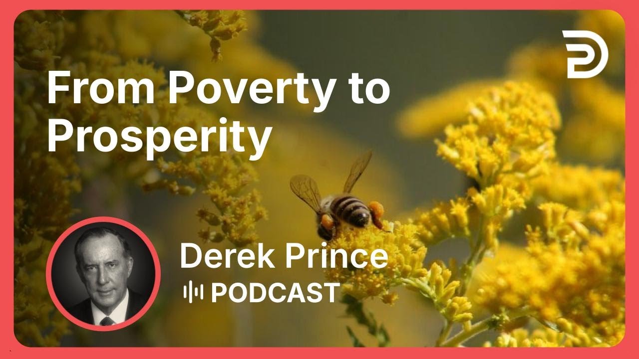 From Poverty to Prosperity | Part 8 - Identification | Derek Prince