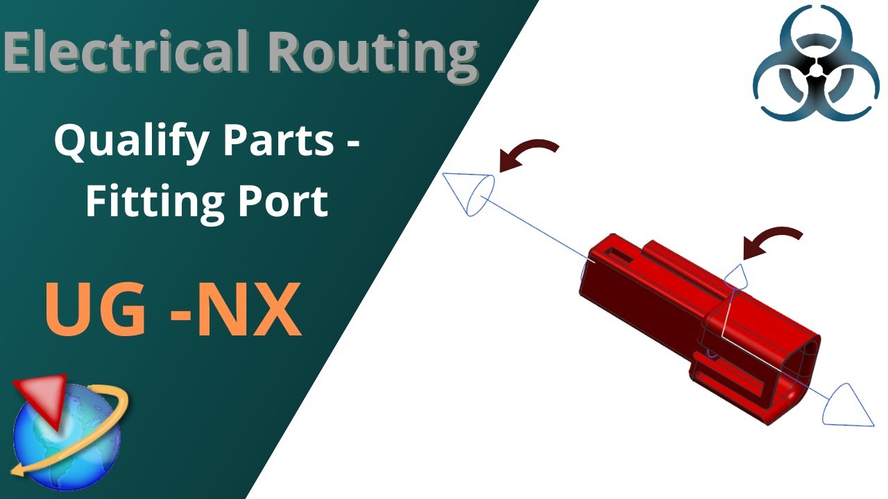 Siemens Unigraphics NX- Electrical Routing/Wiring and Harness || Qualify Fitting Port