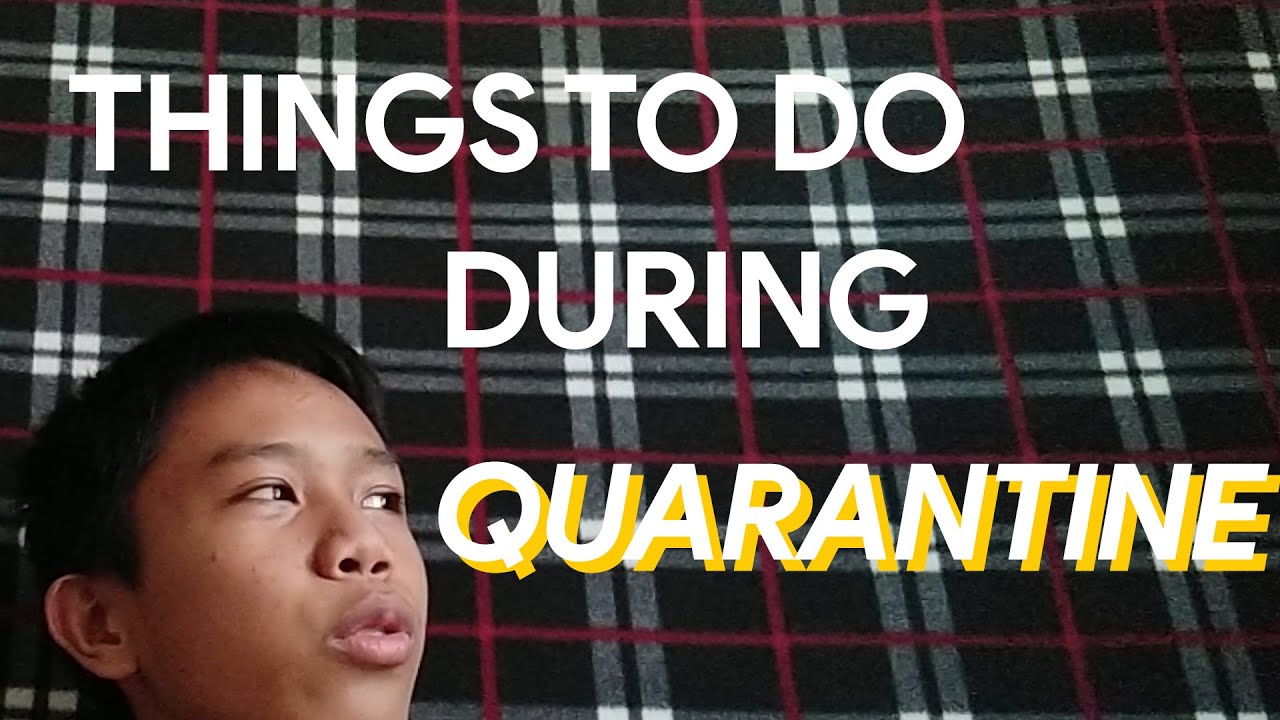 THINGS TO DO DURING QUARANTINE | Ravhen Grageda