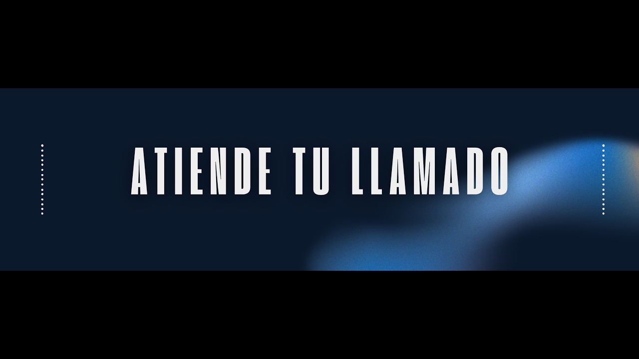 ATIENDE TU LLAMADO