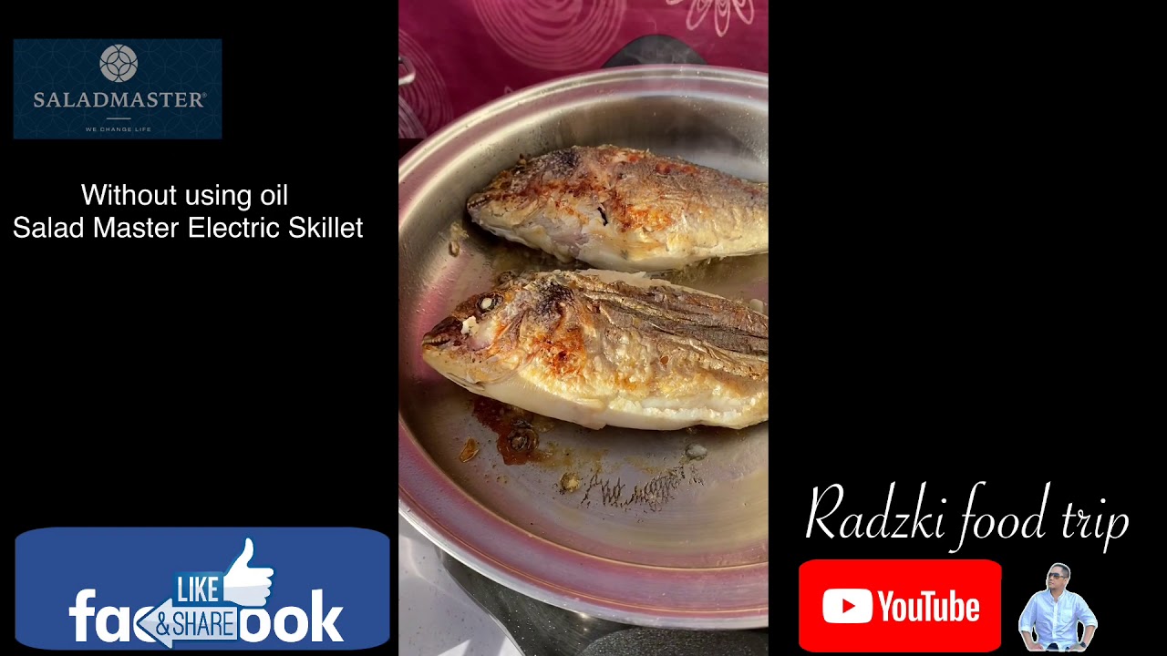 Salad  Master Electric Skillet | Frying fish without using oil. The best to👍