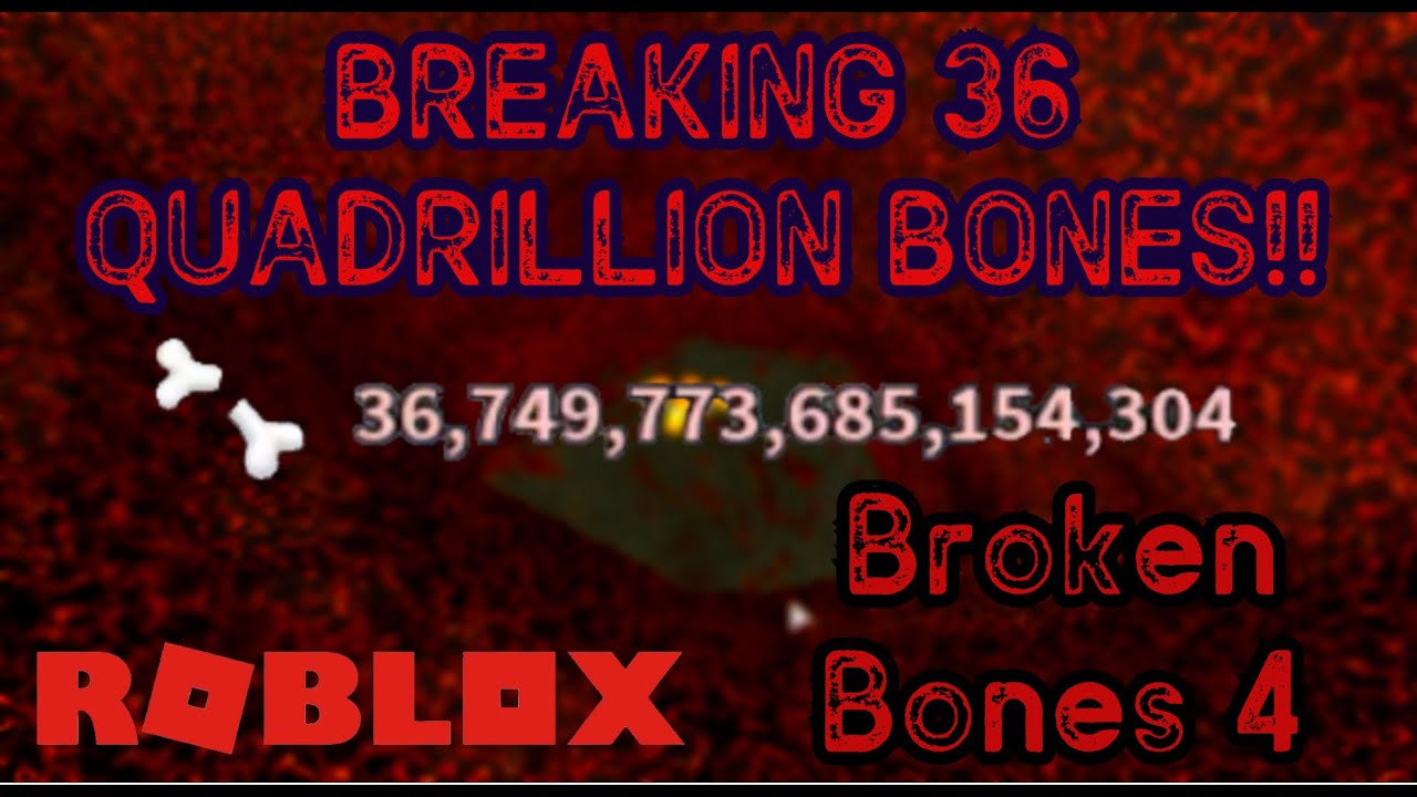BREAKING 36 QUADRILLION BONES!! (Level 1K+ Player) | Broken Bones 4 | ROBLOX