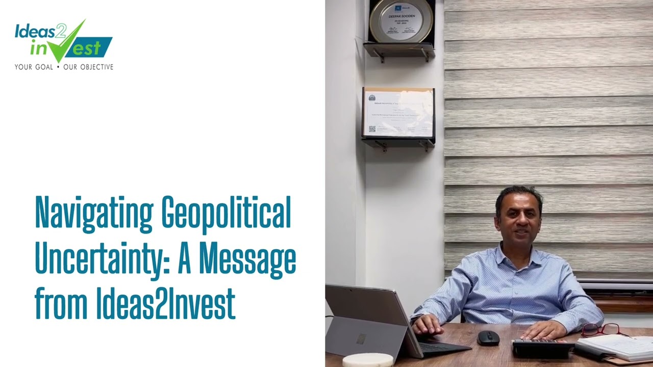 Navigating Geopolitical Uncertainty | Market Volatility | Investor Guidance | Ideas2Invest