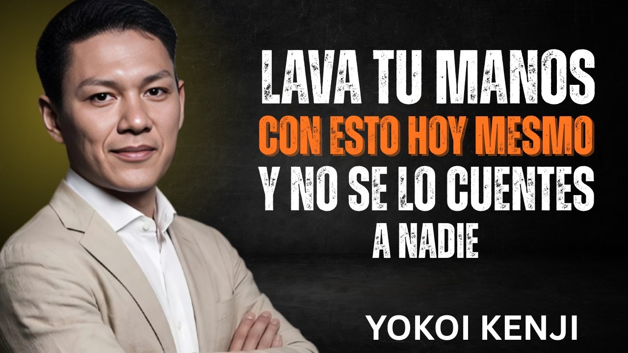 LAVA TUS MANOS con ESTO HOY y ATRAE MUCHO DINERO | Yokoi Kenji