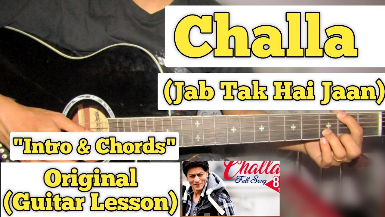 Challa - Jab Tak Hai Jaan | Guitar Lesson | Intro & Chords | (With Tab)