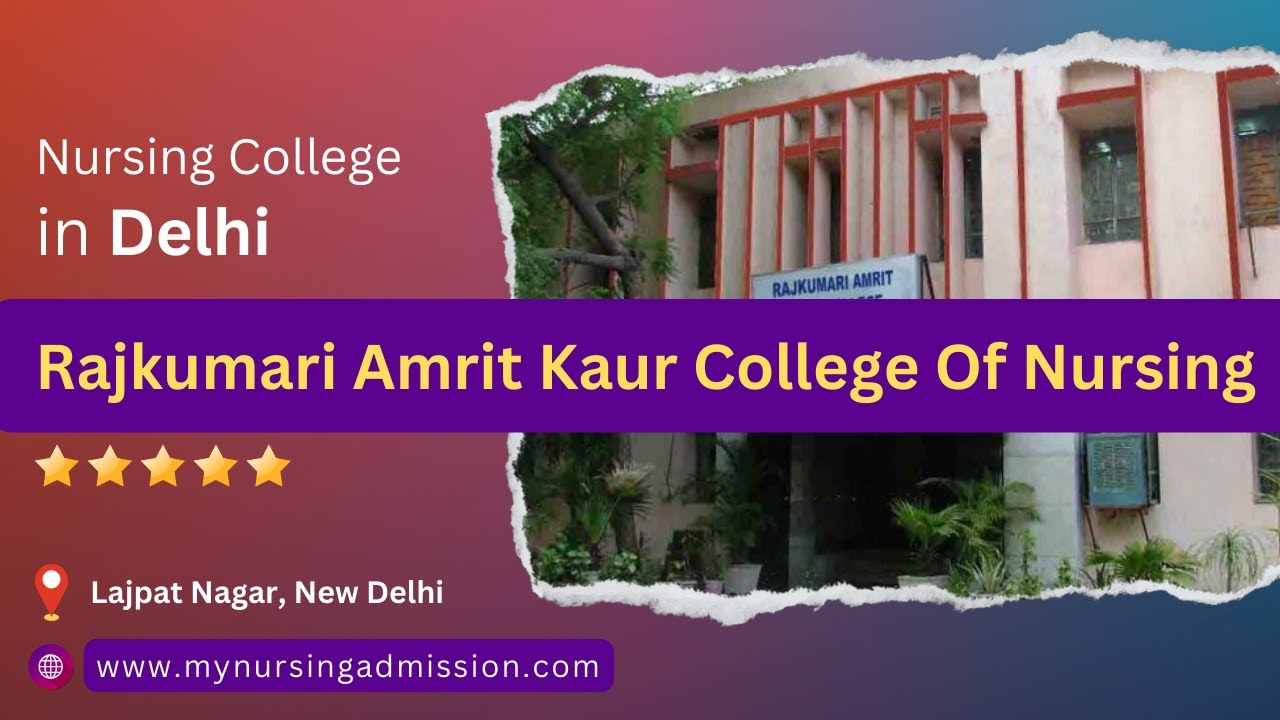 Rajkumari Amrit Kaur College Of Nursing- New Delhi-|Nursing Colleges -Delhi |mynursingadmission.com|