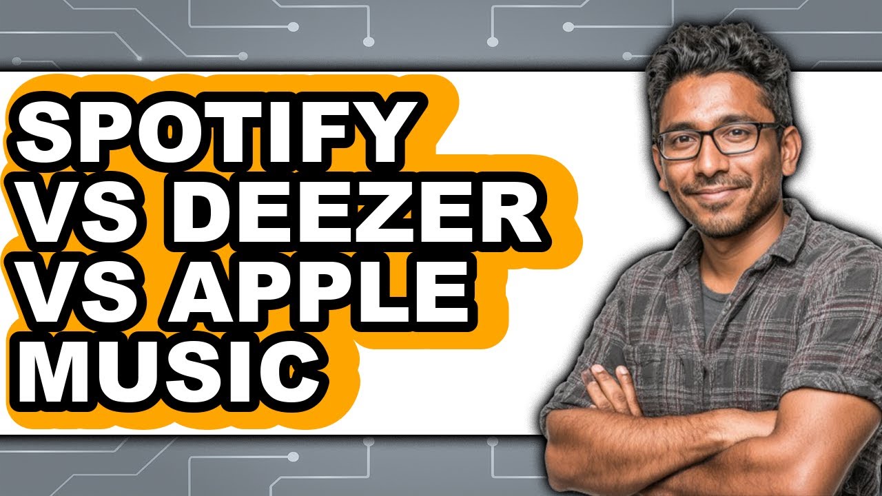 Spotify vs Deezer vs Apple Music - Which Is Better?
