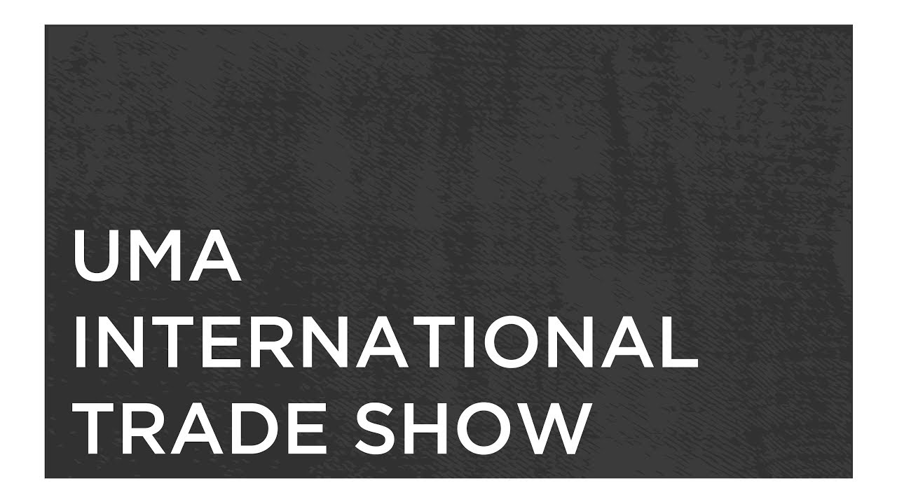 UMA TRADE SHOW Highlights 2018