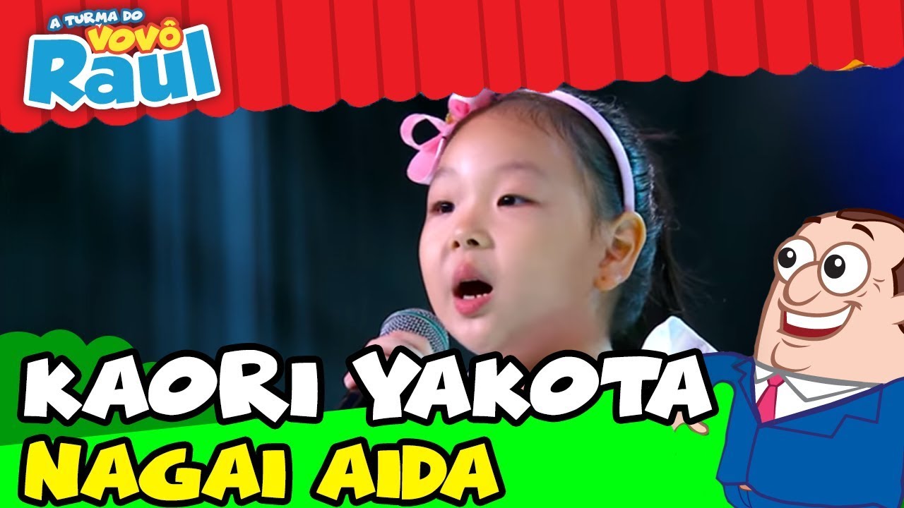 KAORI YOKOTA - NAGAI AIDA (A TURMA DO VOVÔ RAUL)