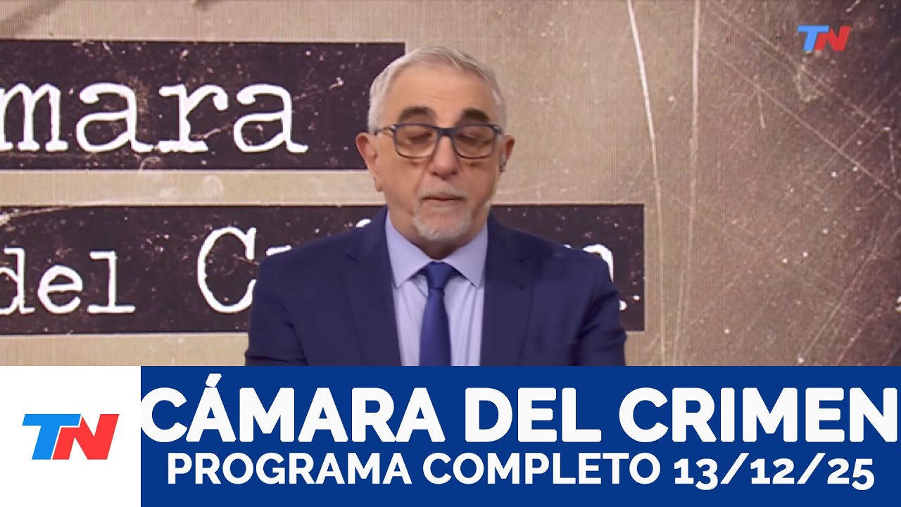 CÁMARA DEL CRIMEN I Programa Completo, 13/12/25