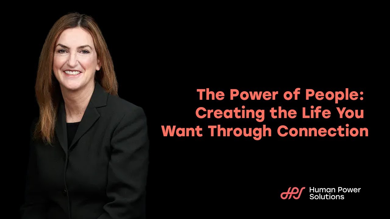 The Power of People: Creating the Life You Want Through Connection