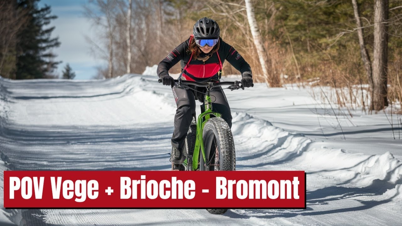 POV Fatbike | Vege and Brioche trails Bromont Montagne QC
