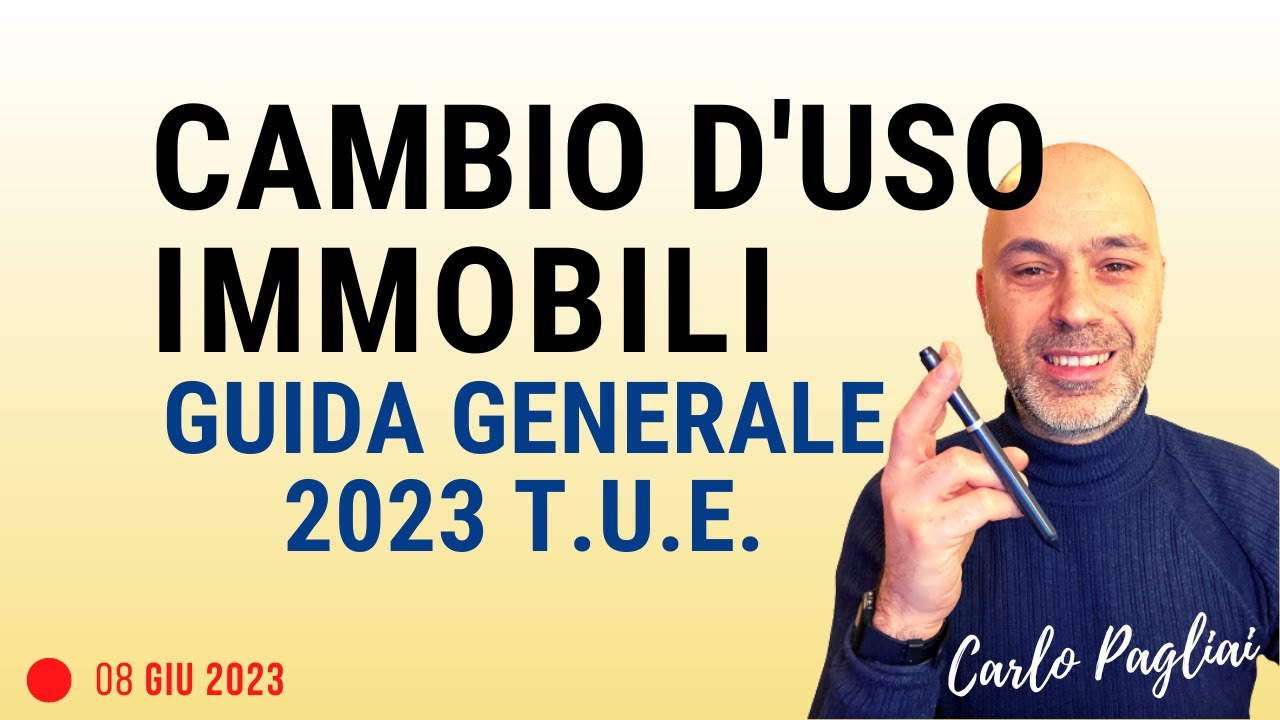 Cambio destinazione d'uso immobili, Guida generale 2023 normativa nazionale