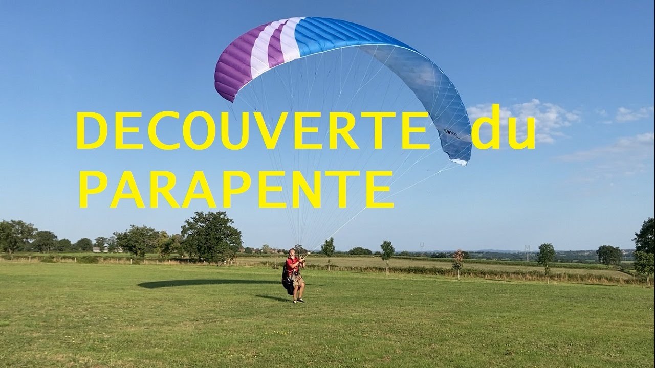 A la DECOUVERTE du PARAPENTE !