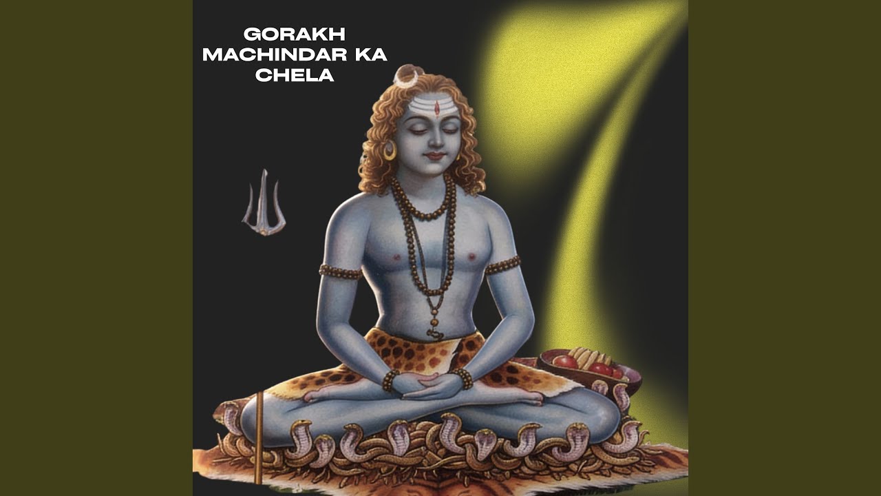 Gorakh Machindar Ka Chela