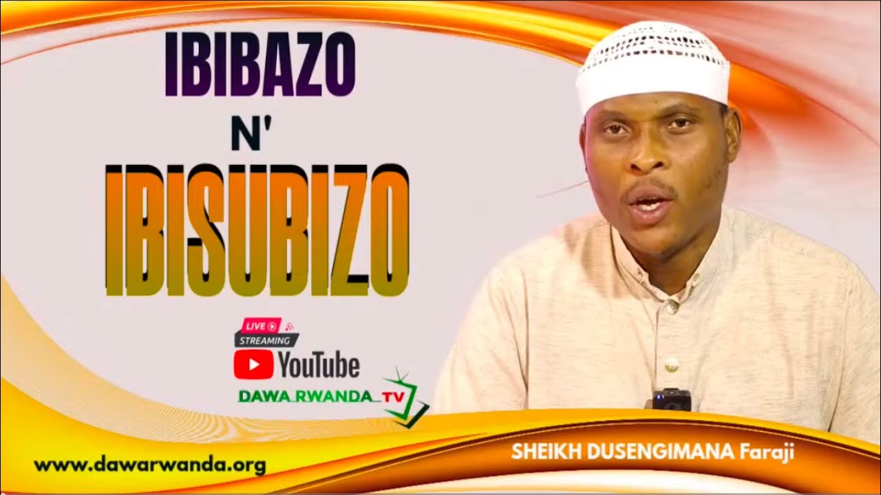 🔴 Premier: Ibibazo n'Ibisubizo hamwe na sheikh Faraji DUSENGIMANA 