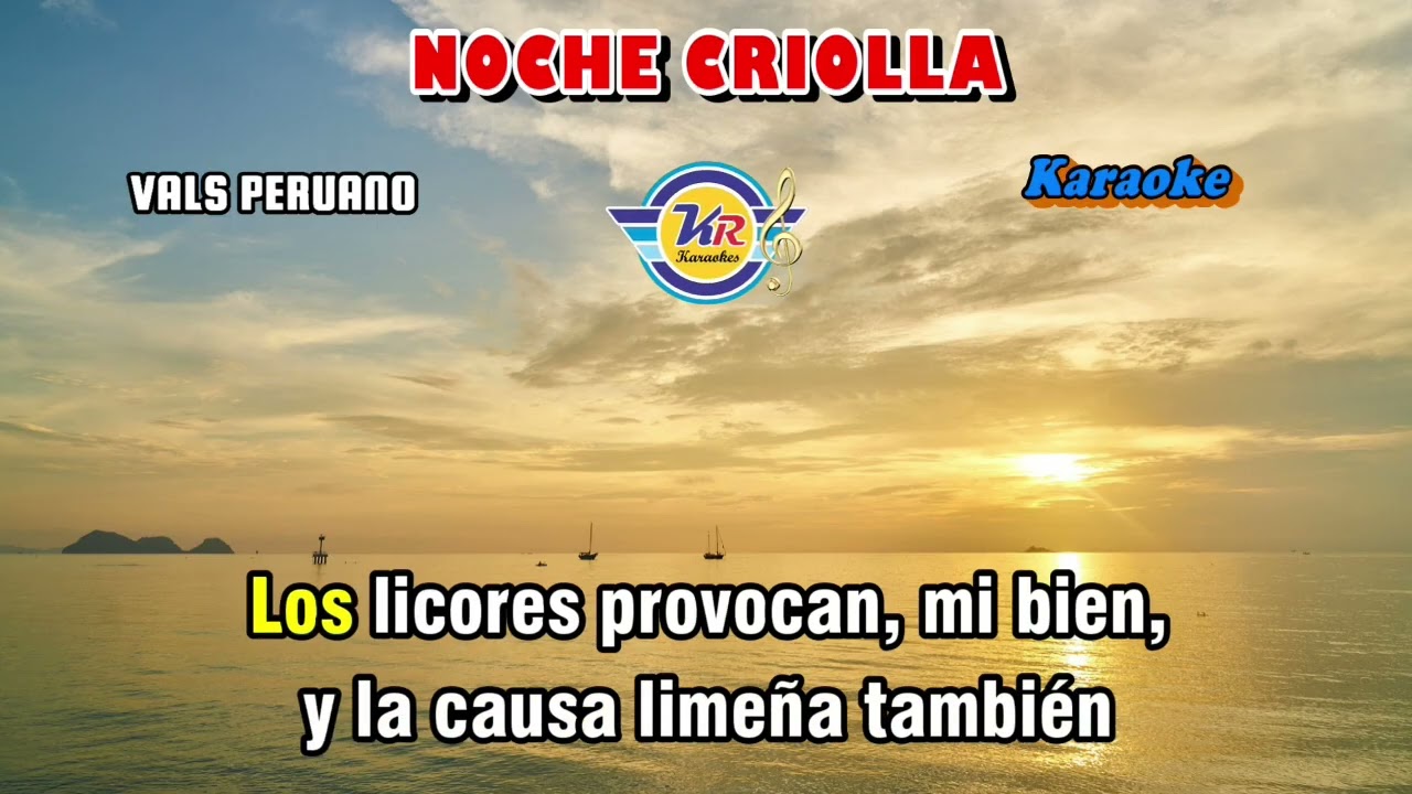 NOCHE CRIOLLA (D) Vals Peruano Jaranero - KARAOKE