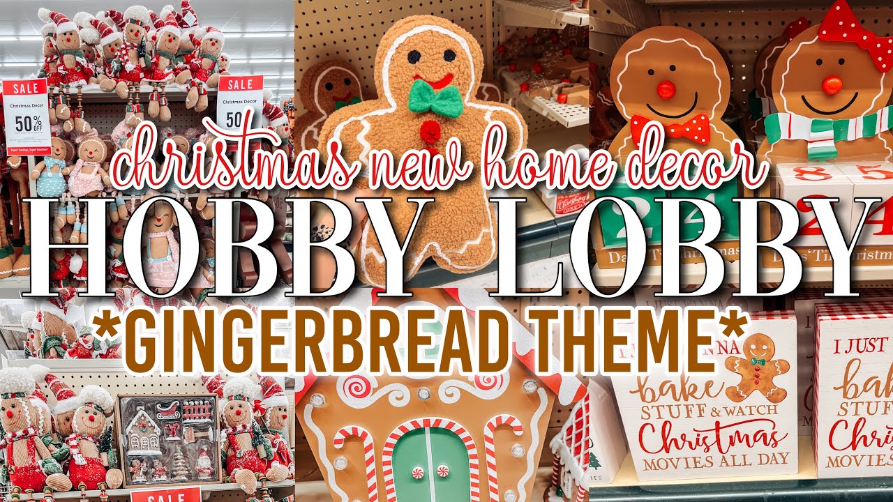 CHRISTMAS 2023 || SUPER CUTE GINGERBREAD THEME DECORATIONS AT HOBBY LOBBY