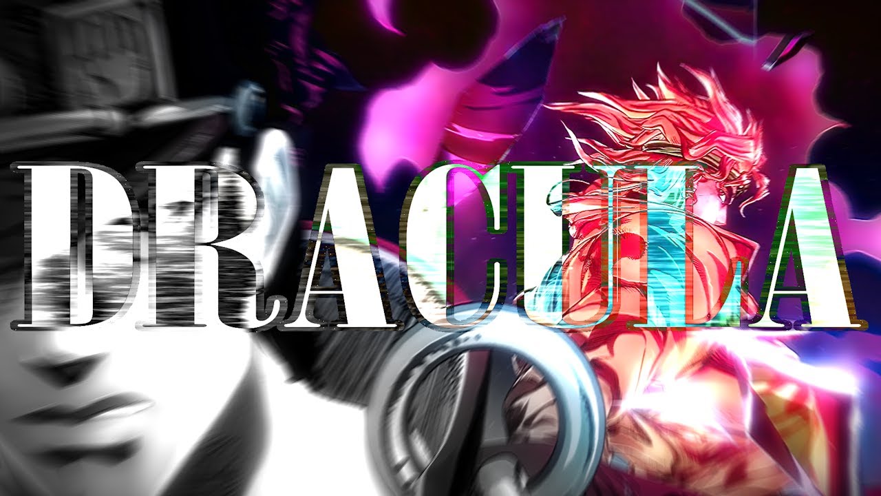 DRACULA | Dio JJBA Edit