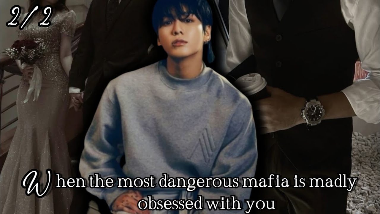 When the most dangerous mafia is madly obsessed with you || jk ff dangerous mafia obsession #btsff