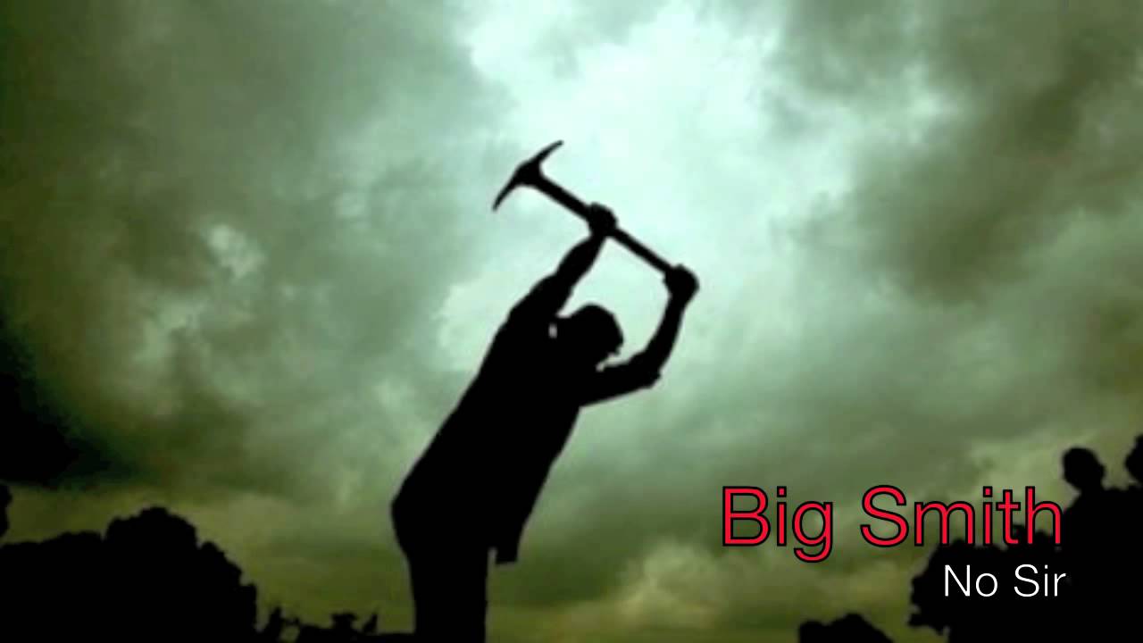 Big Smith - No Sir