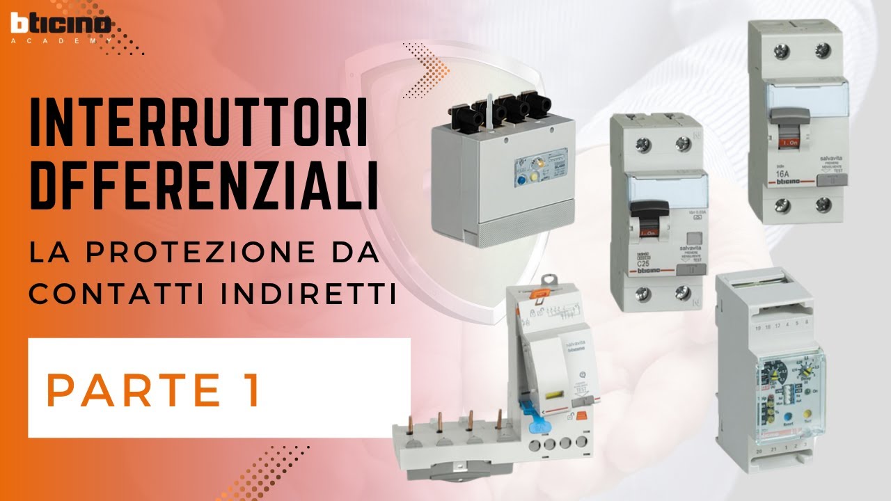 La protezione da contatti indiretti gli interruttori differenziali - parte 1