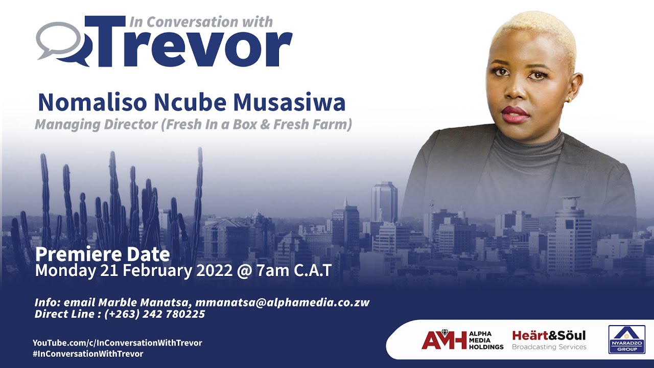 Nomaliso Ncube Musasiwa, Managing Director, Fresh in a Box & Fresh Farm In Conversation With Trevor