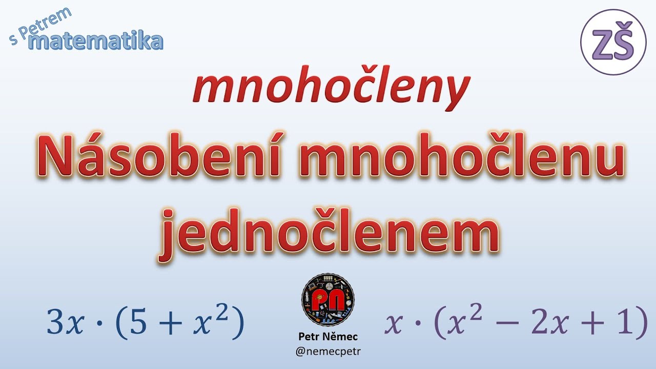 Násobení mnohočlenu jednočlenem - matematika ZŠ 8. třída