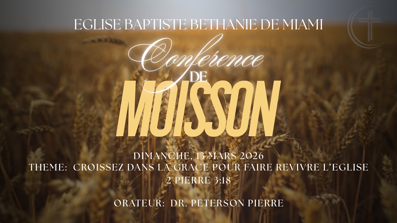 Conference de Moisson (Finale) 03.15.26