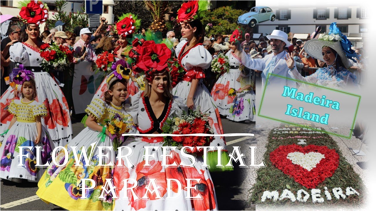 Best of 2022 Madeira Flower Festival & Parade | Portugal | @ItllBeFun