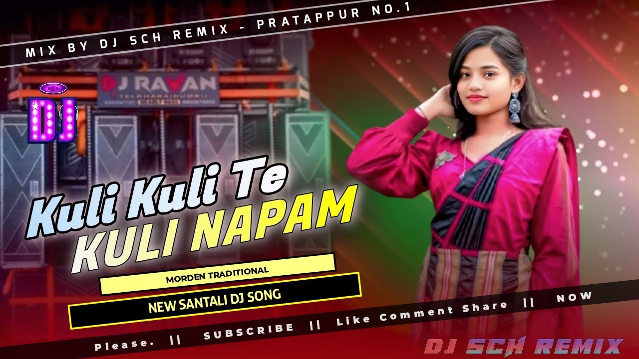 Kuli Kuli Te Kuli Napam |New Santali Dj Song 2026 | dj sch remix