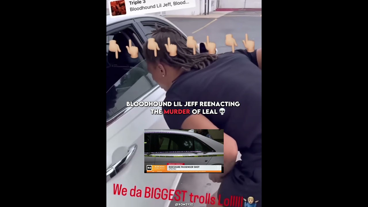 Bloodhound Lil Jeff reenacting the Murder of Leal😳