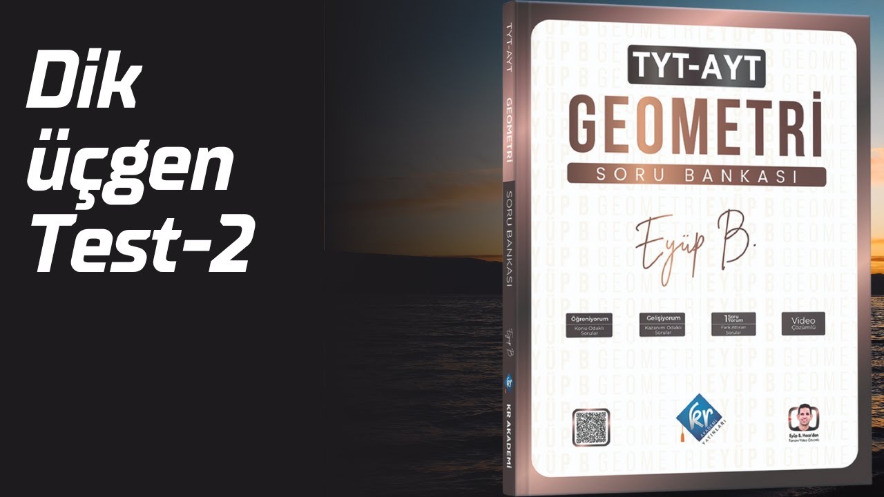 Dik Üçgen Test-2 Öğreniyorum Eyüp B  TYT AYT Geometri Soru Bankası Çözümleri