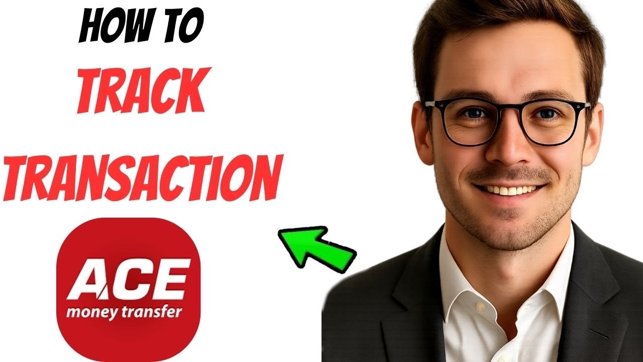 How to Track a Transaction in ACE Money Transfer (2025 Guide)