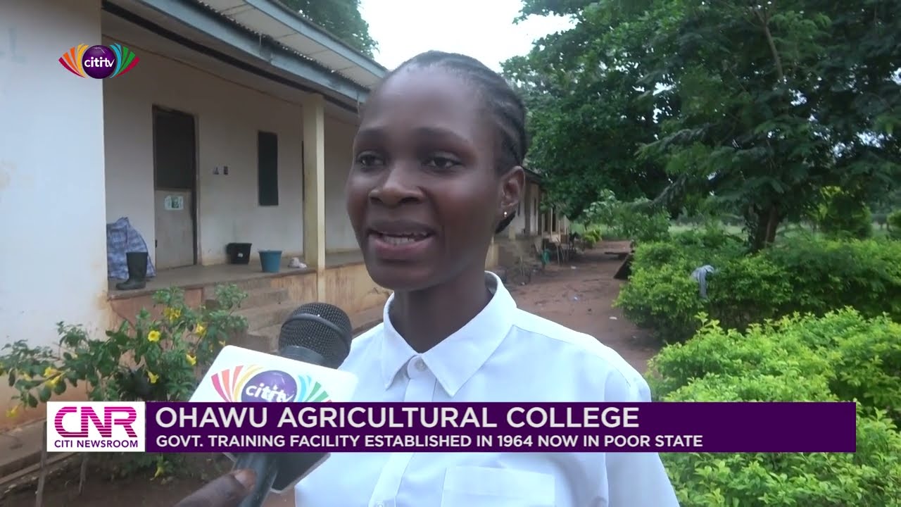 Ohawu Agricultural College established in 1964 now in poor state | Citi Newsroom
