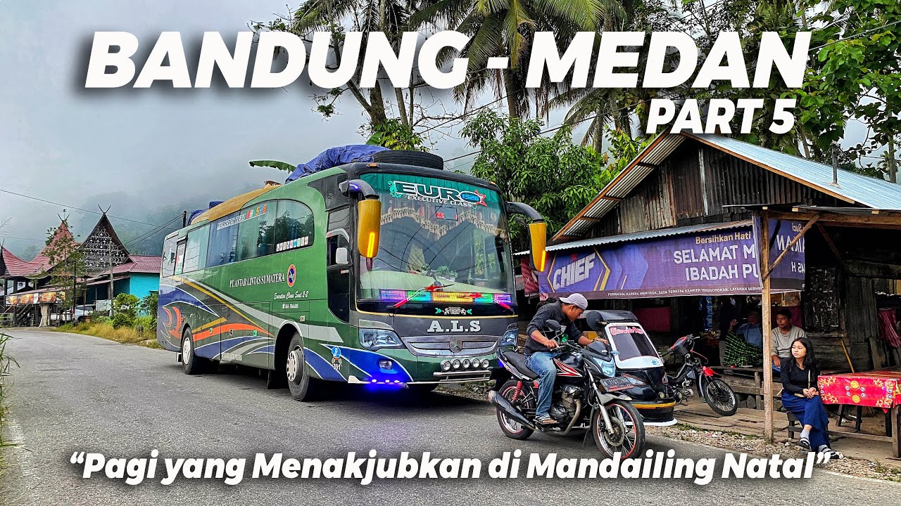 Naik Bus ALS Sudah 4 Hari, Medan Masih Jauh.. Mulai Masuk Sumatera Utara, Disambut Pagi yang Indah