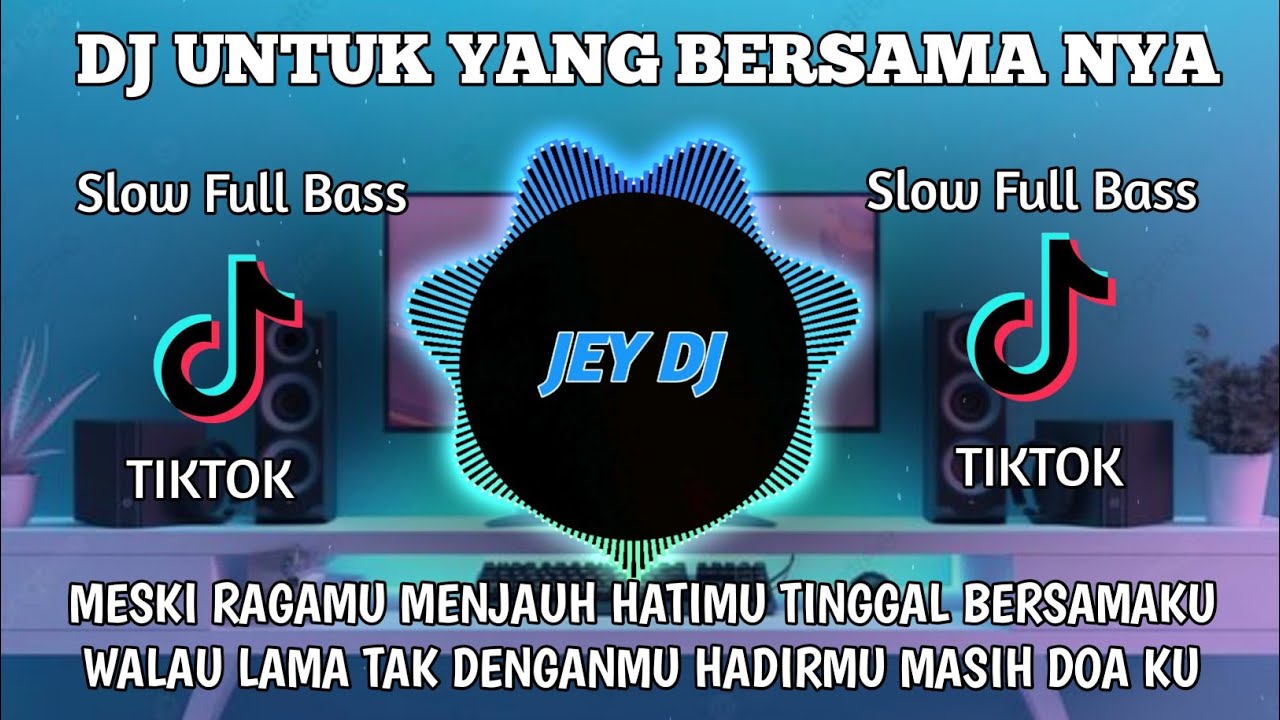 DJ UNTUK YANG BERSAMA NYA REMIX | FULL BASS TERBARU VIRAL TIK TOK