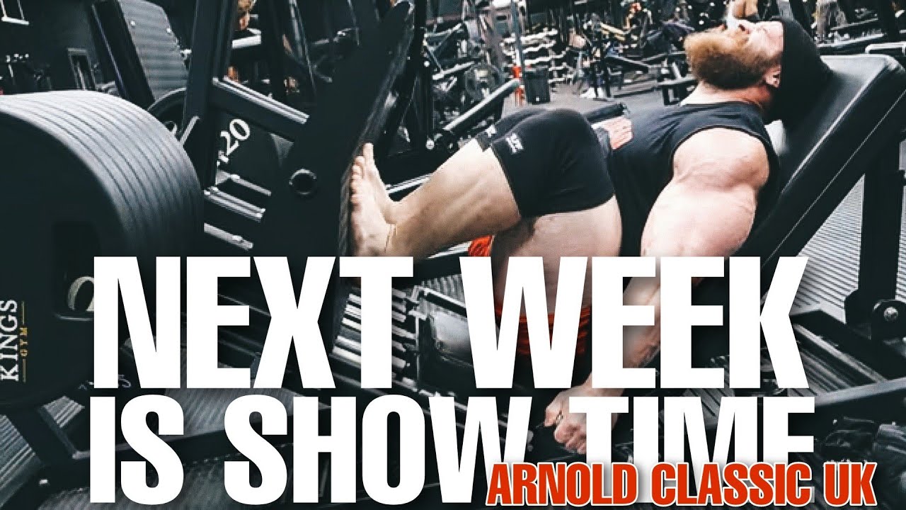 Next week is show day - legs before the Arnold classic UK