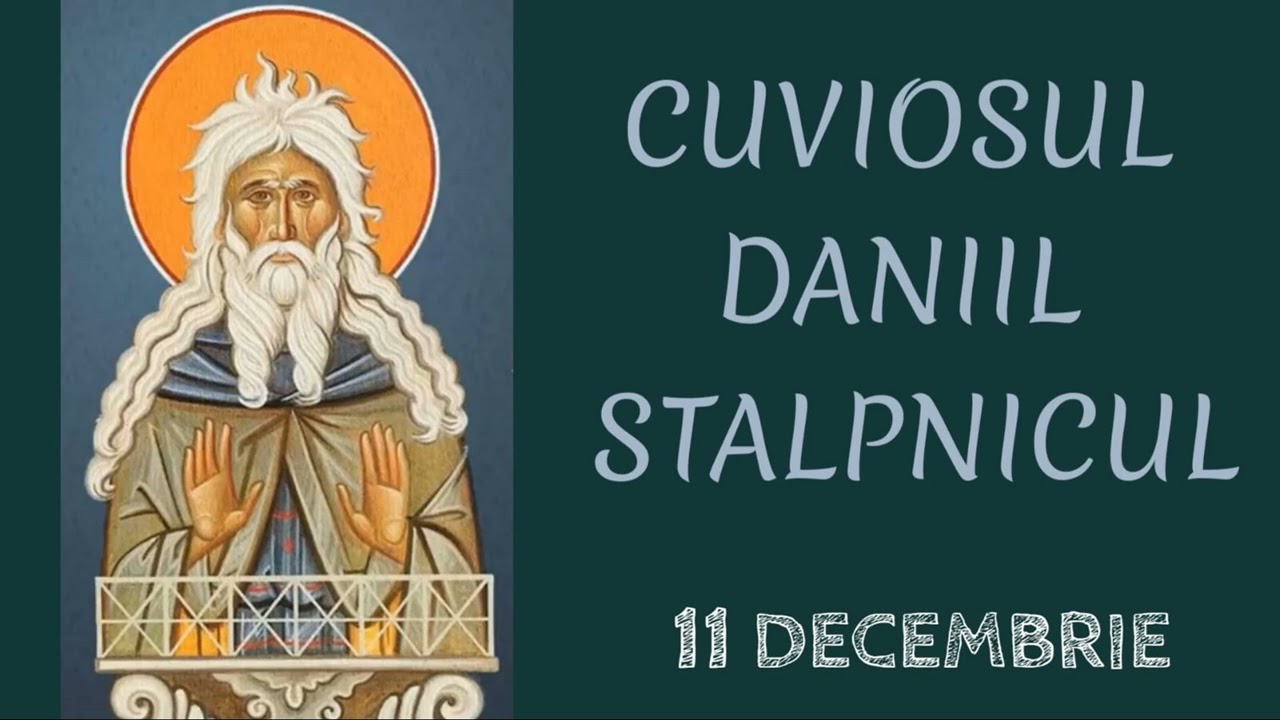 CUVIOSUL DANIIL STALPNICUL - 11 decembrie