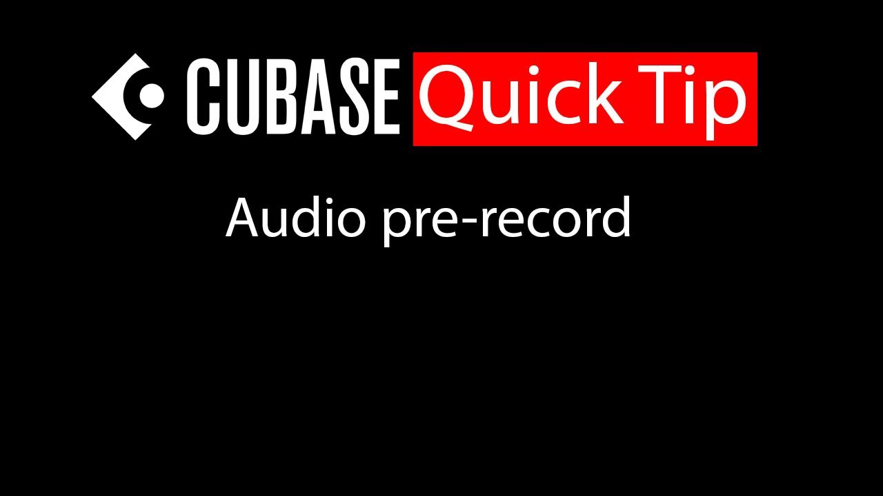 031 Cubase quick tip - Audio pre-record