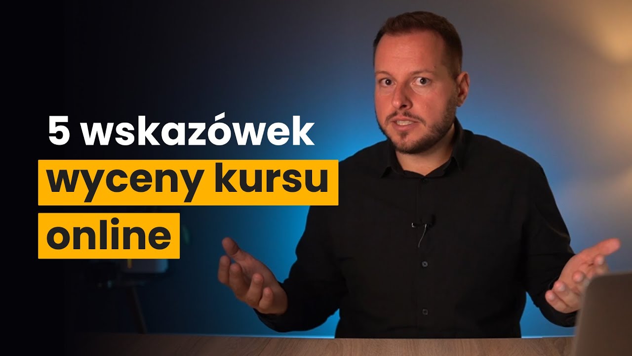 5 Wskaz&oacute;wek Jak Wycenić Kurs Online | eduj.pl #zarabianiewinternecie #kursonline