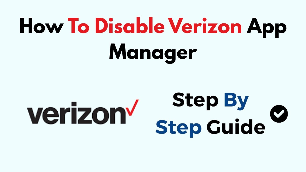How To Disable Verizon App Manager