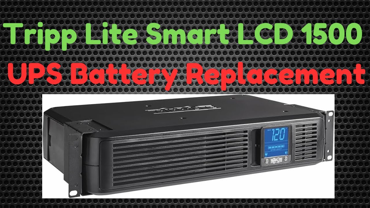 Tripp Lite LCD 1500 UPS Battery Replacement