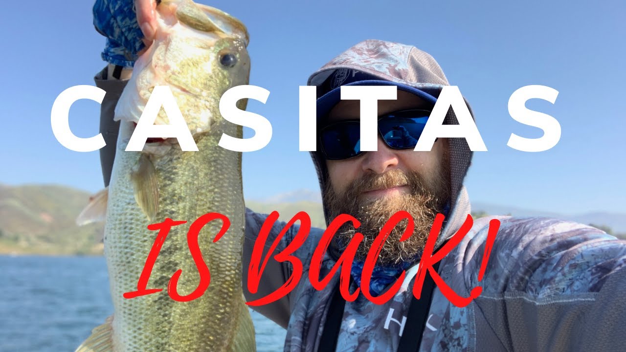 CASITAS IS OPEN AND BIG BASS ARE BACK!!!