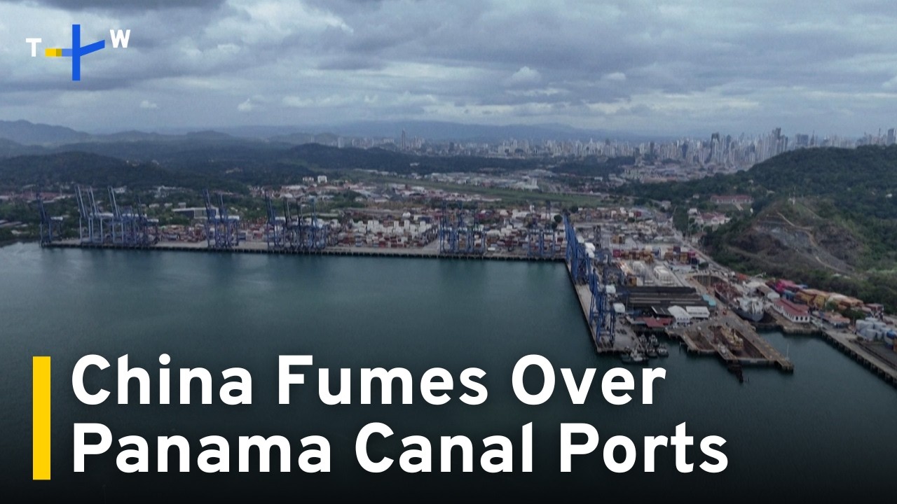 China Fumes as Panama Formally Ends HK Company's Port Contracts ｜TaiwanPlus News