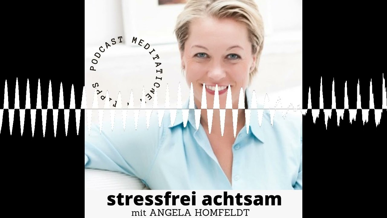 Anspannung loslassen bei Kopfdruck und Kopfschmerz - gef&uuml;hrte Meditation mit Angela Homfeldt