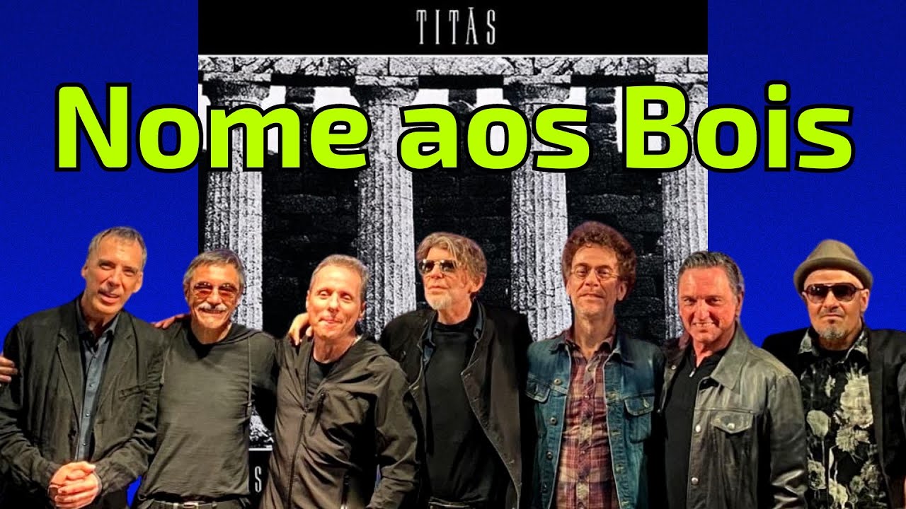 Quem são os bois de NOME AOS BOIS? (Titãs)
