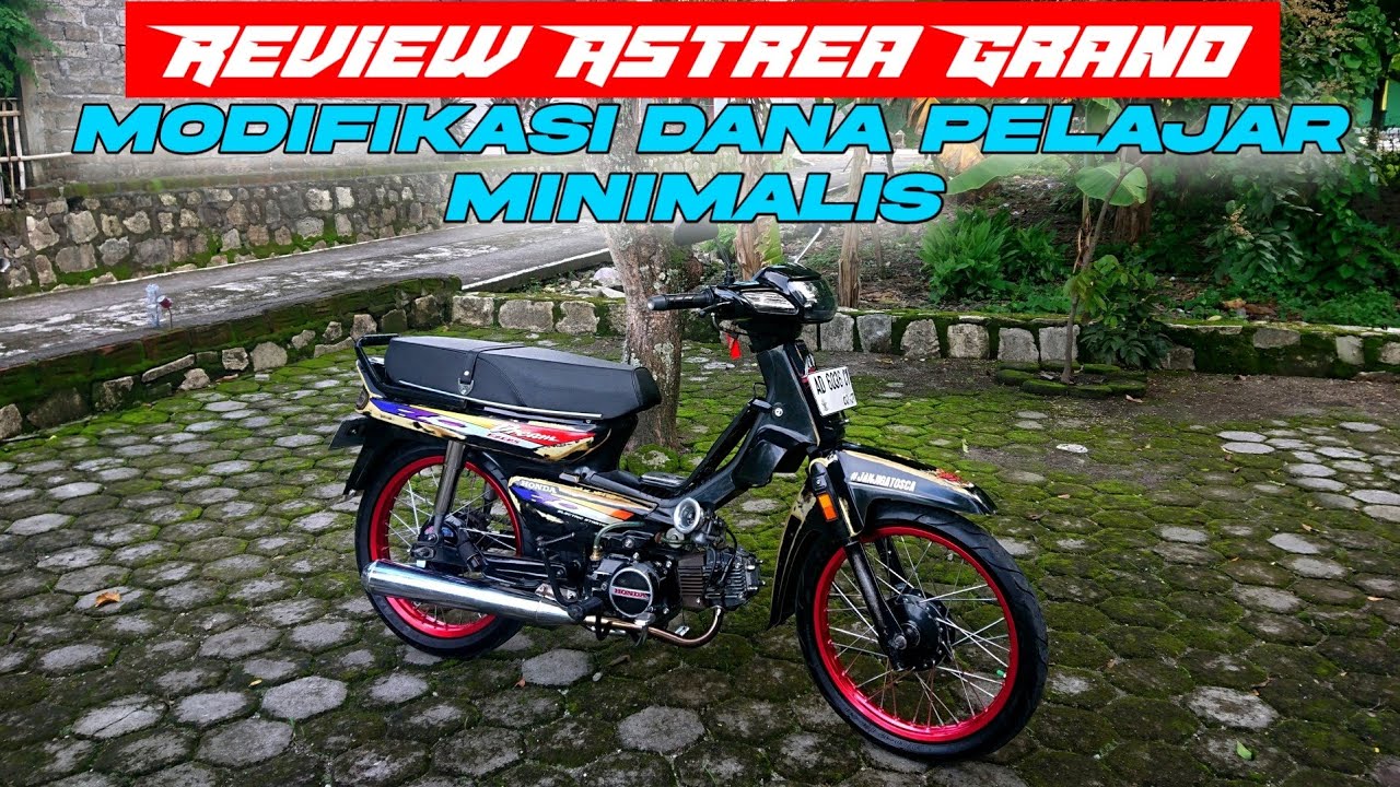 Review Astrea Grand Modifikasi Dana Pelajar Minimalis 🔥 || Bore Up Harian Tipis-Tipis